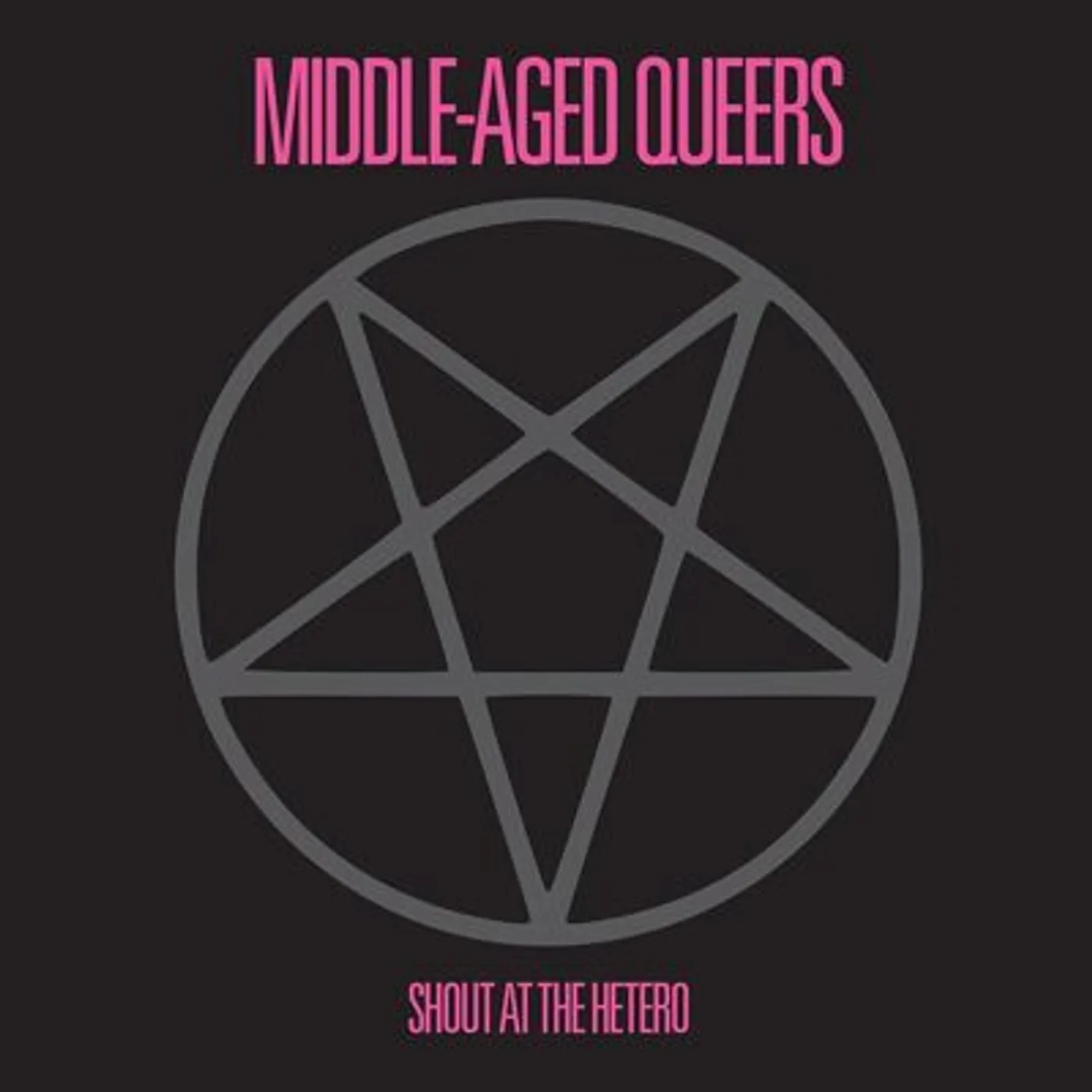 Middle-Aged Queers LP - Shout at the Hetero (Vinyl)