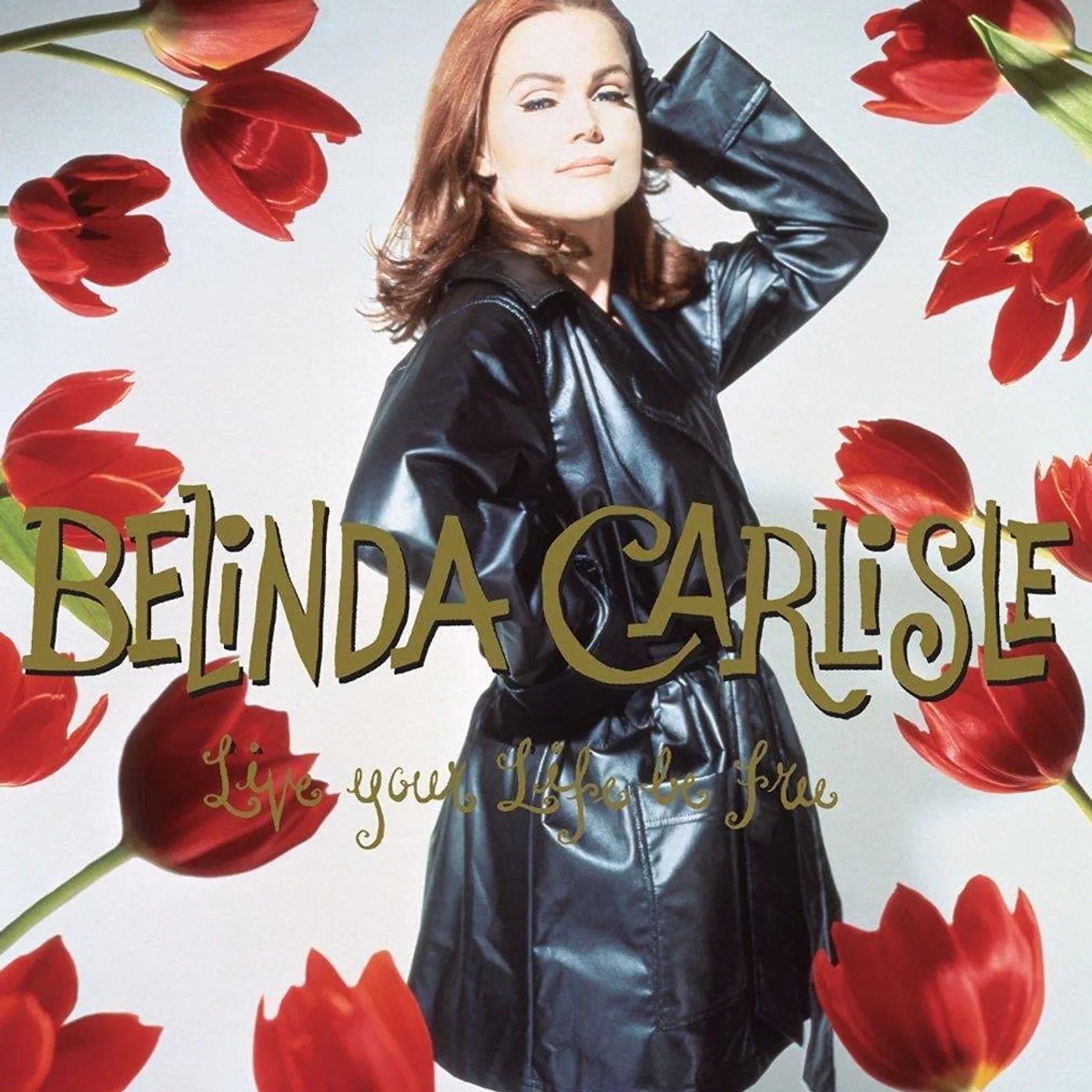 Belinda Carlisle LP Vinyl Record - Live Your Life Be Free - 30th Anniversary