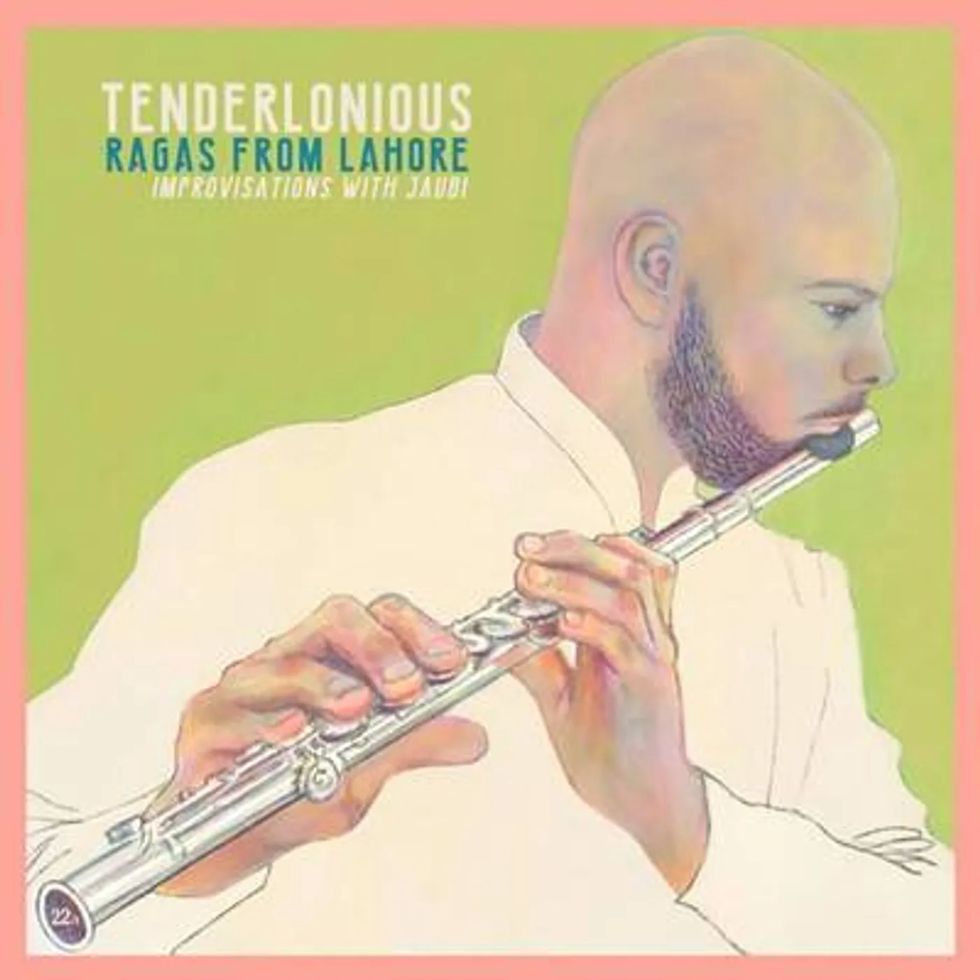 Tenderlonious LP - Ragas From Lahore (Repress) (Vinyl)