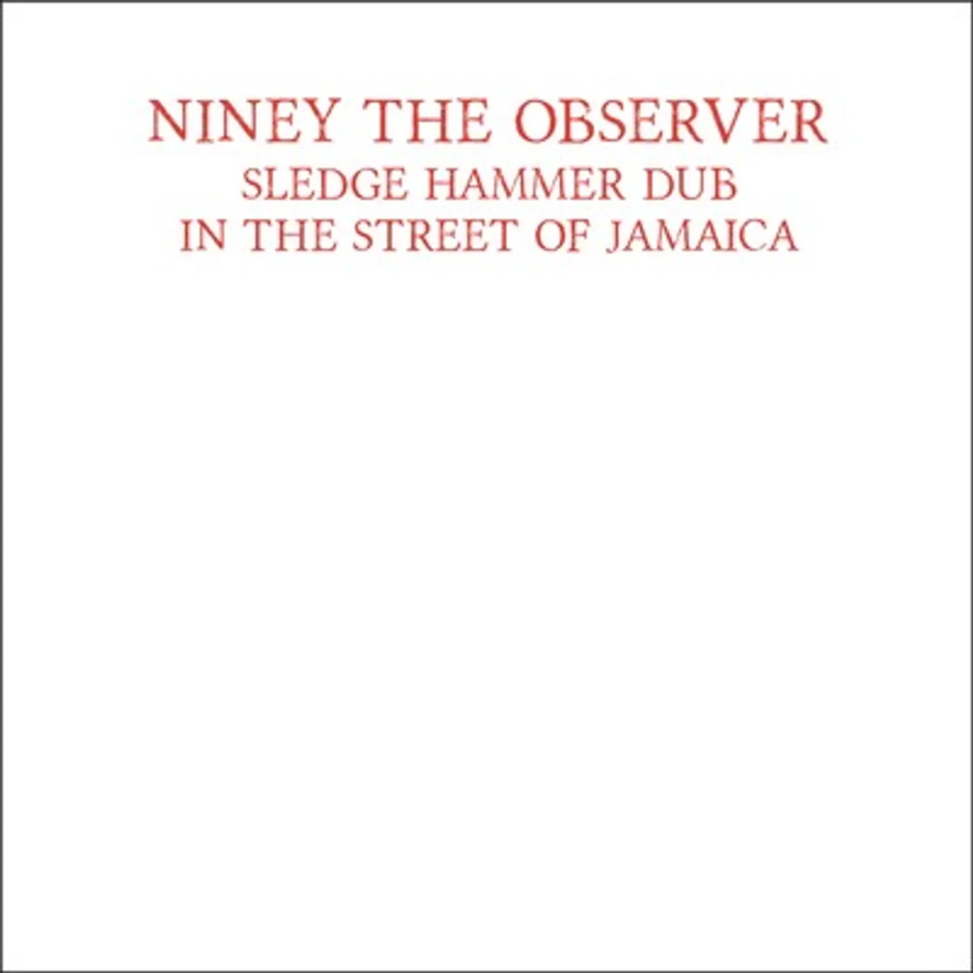 Niney The Observer LP - Sledgehammer Dub (Vinyl)