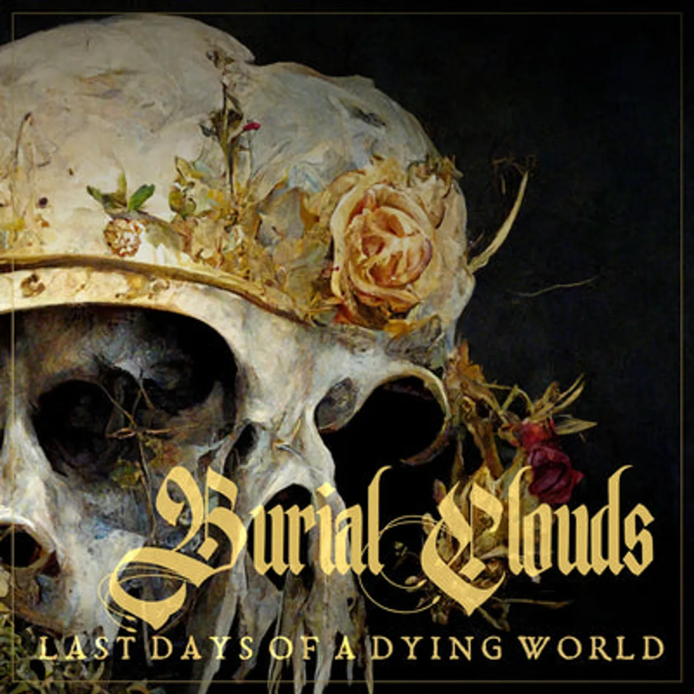 Burial Clouds LP - Last Days Of A Dying World (Vinyl)
