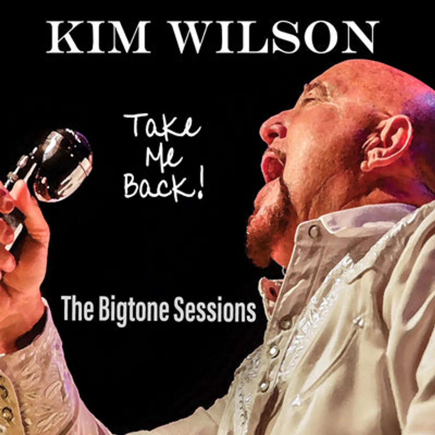Kim Wilson LP - Take Me Back! (Vinyl)
