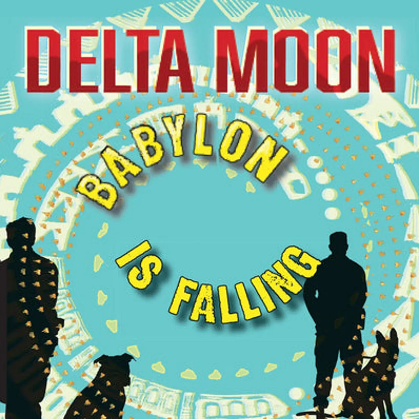 Delta Moon LP - Babylon Is Falling (Vinyl)