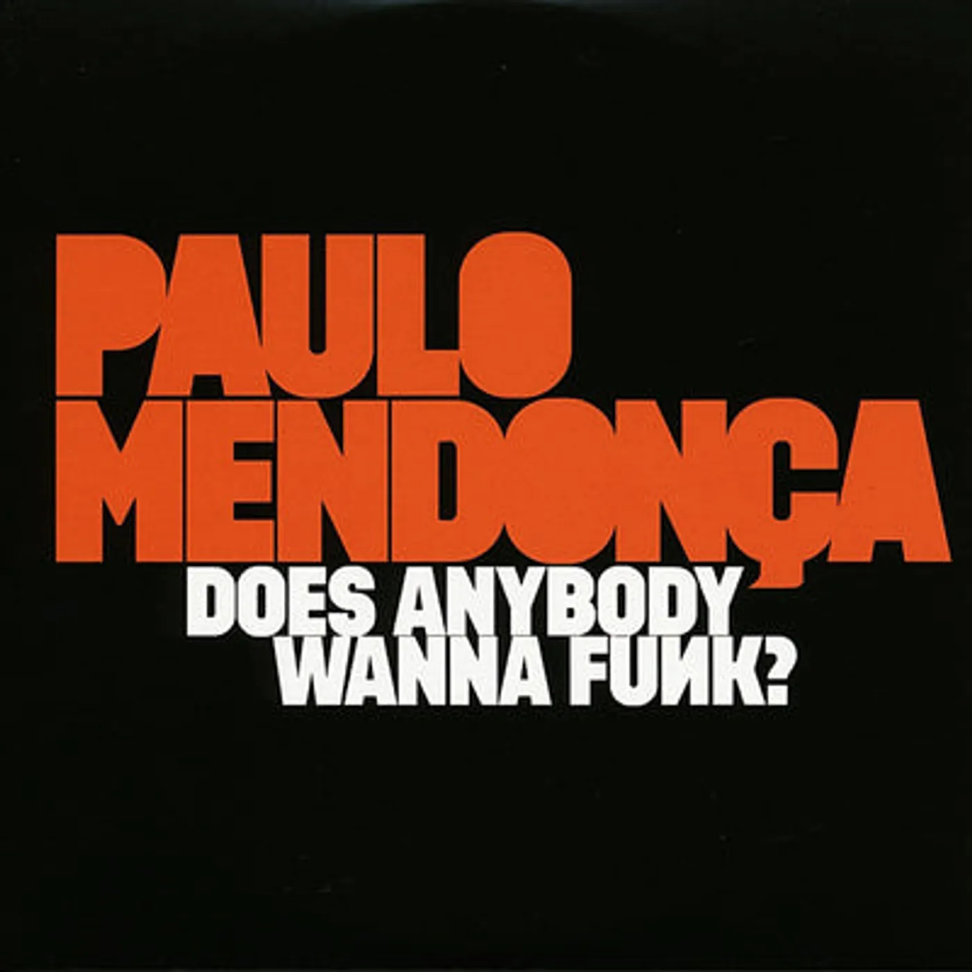 Paulo Mendonca LP - Does Anybody Wanna Funk? (Lp) (Vinyl)