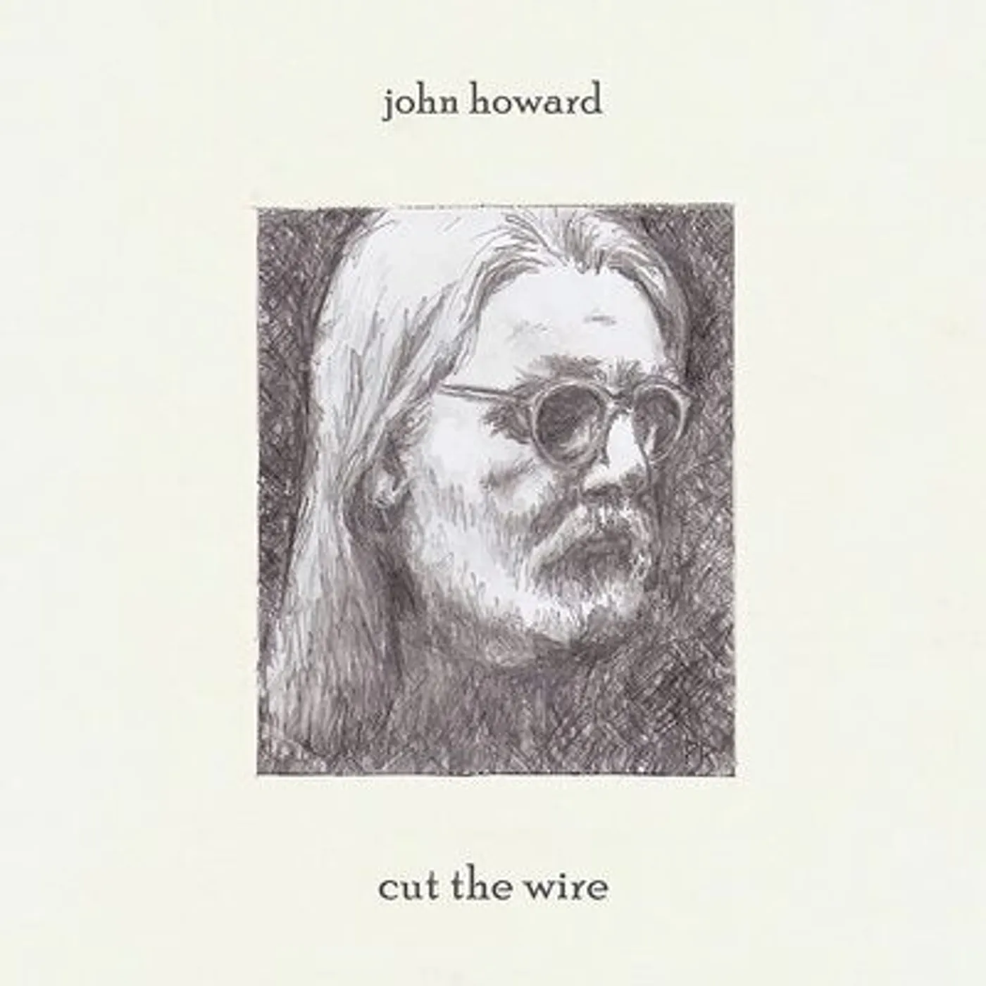 John Howard LP - Cut The Wire (Vinyl)