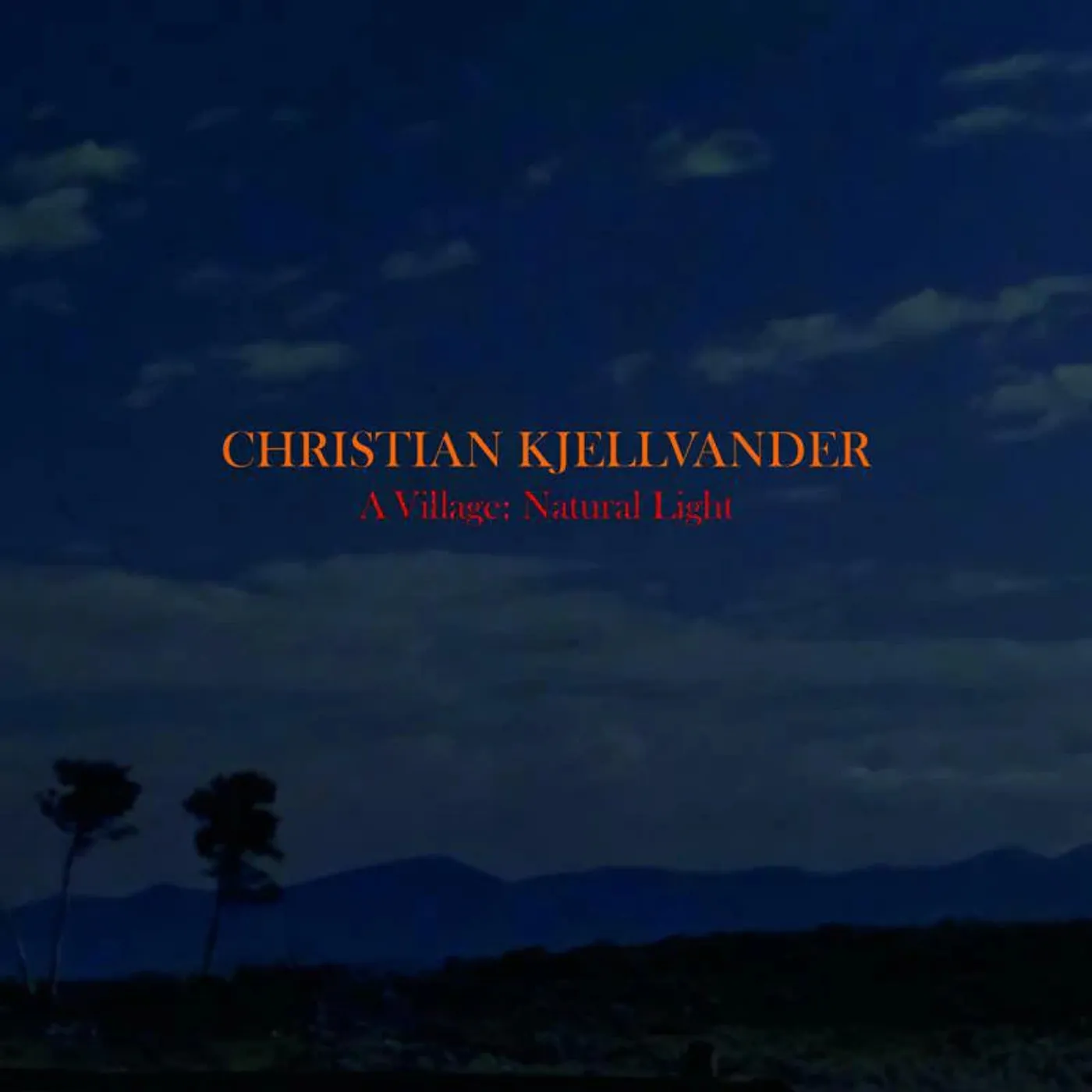 Christian Kjellvander LP - A Village Natural Light (Vinyl)