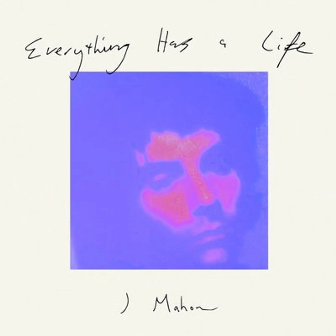J Mahon LP - Everything Has A Life (Vinyl)
