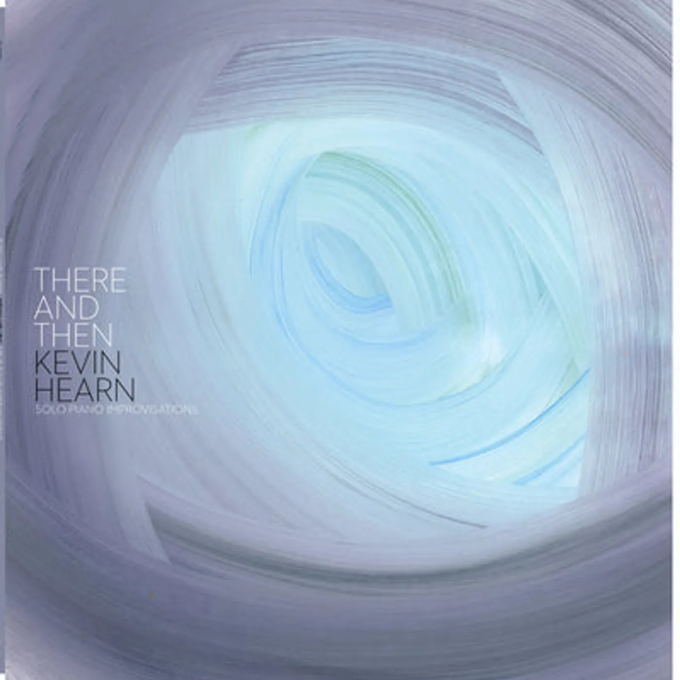Kevin Hearn LP - There And Then (Vinyl)