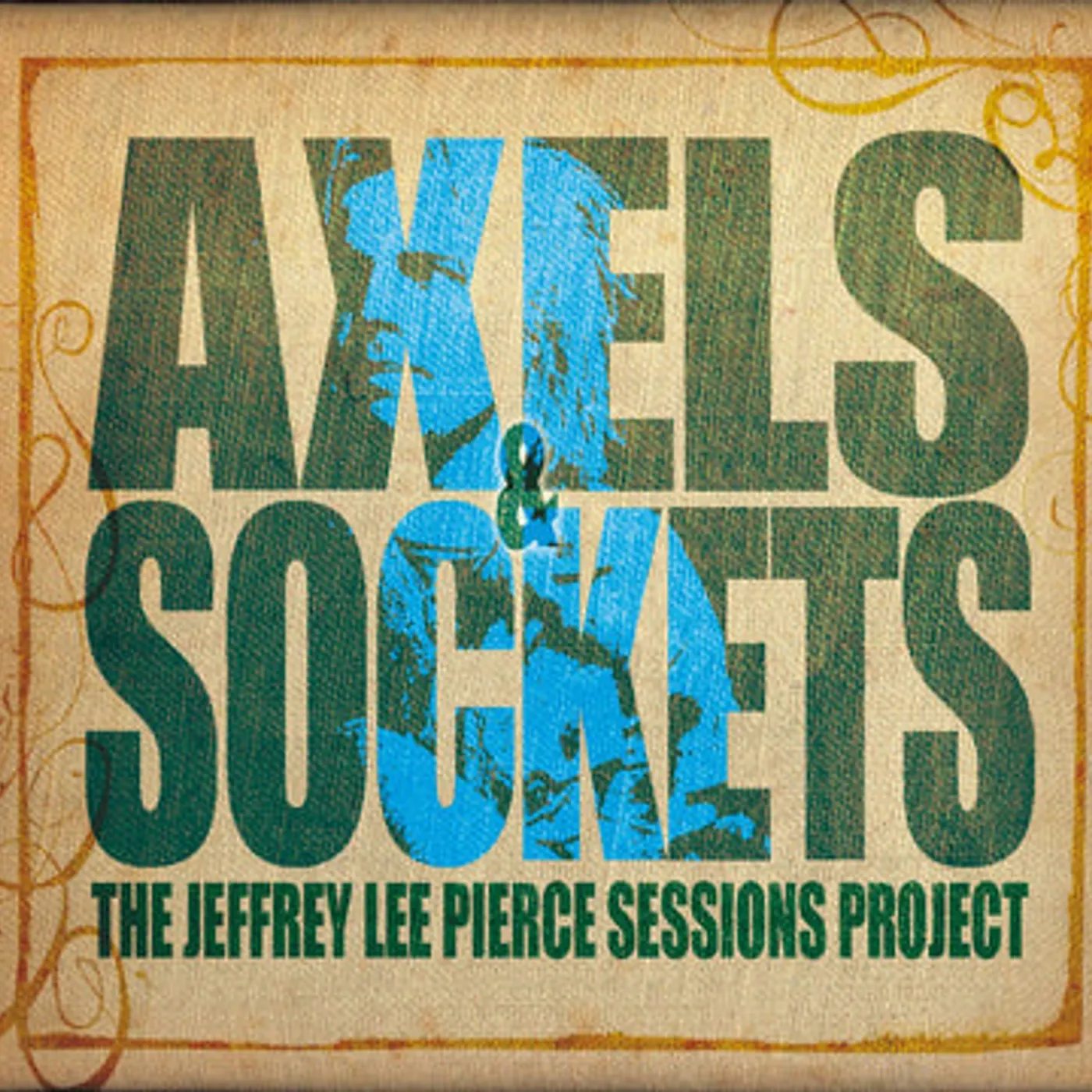 The Jeffrey Lee Pierce Sessions Project LP - Axels & Sockets (Vinyl)