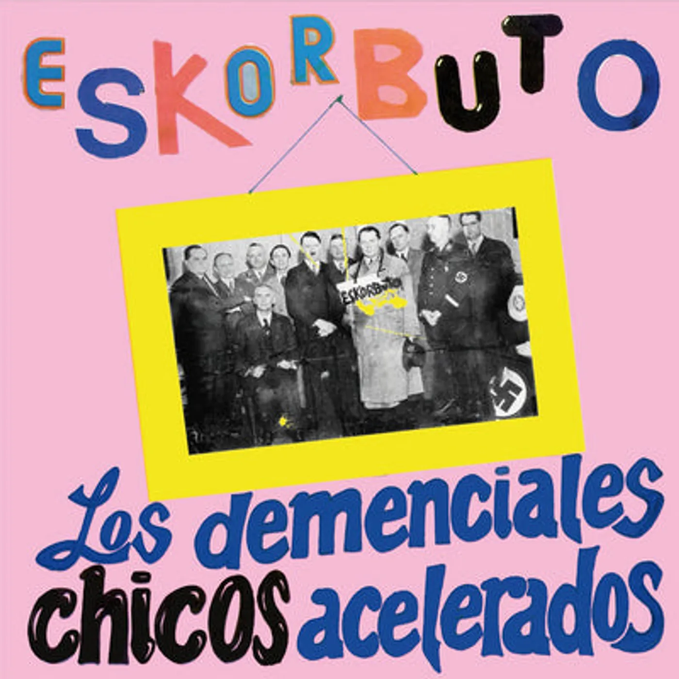 Eskorbuto LP - Los Demenciales Chicos Acelera (Vinyl)
