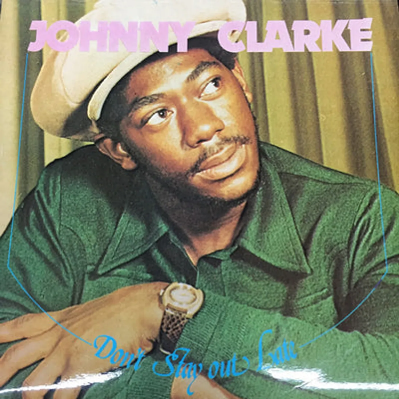 Johnny Clarke LP - Dont Stay Out Late (Vinyl)