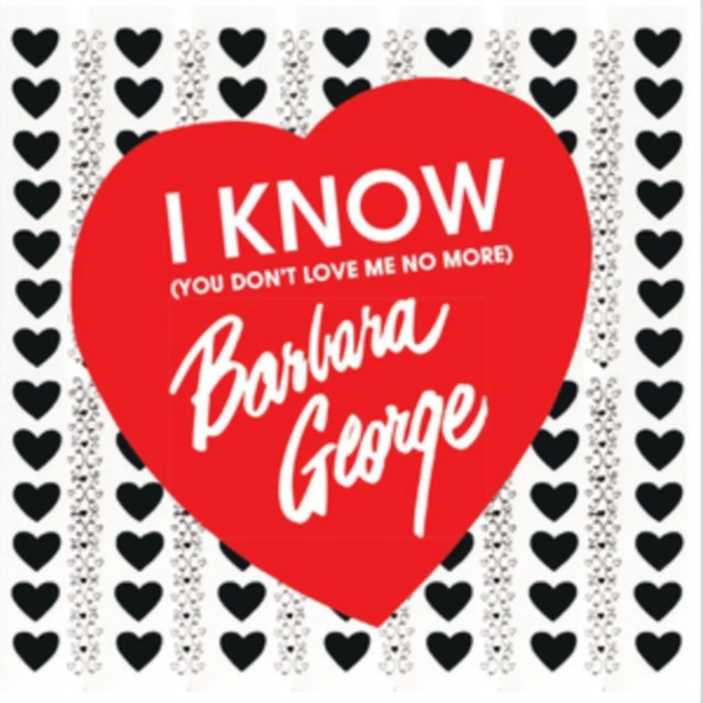 Barbara George CD - I Know (You Dont Love Me No More)