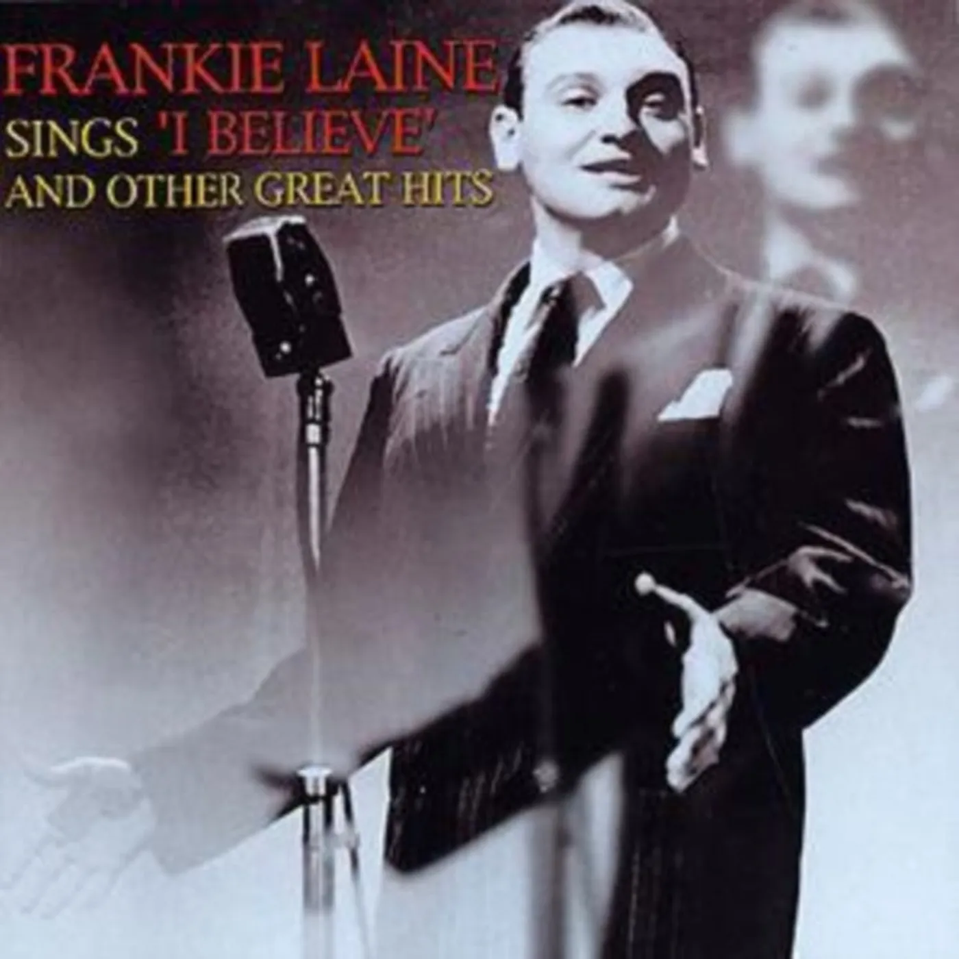 Frankie Laine CD - Frankie Laine Sings I Believe And Other Great Hits
