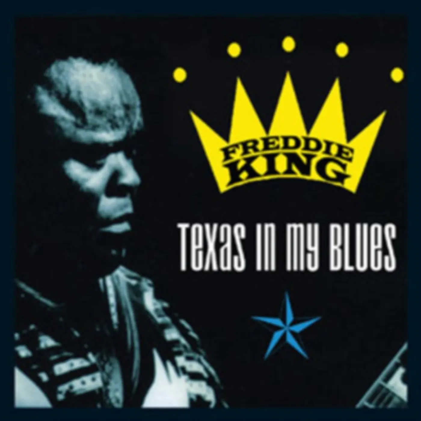Freddie King CD - Texas In My Blues