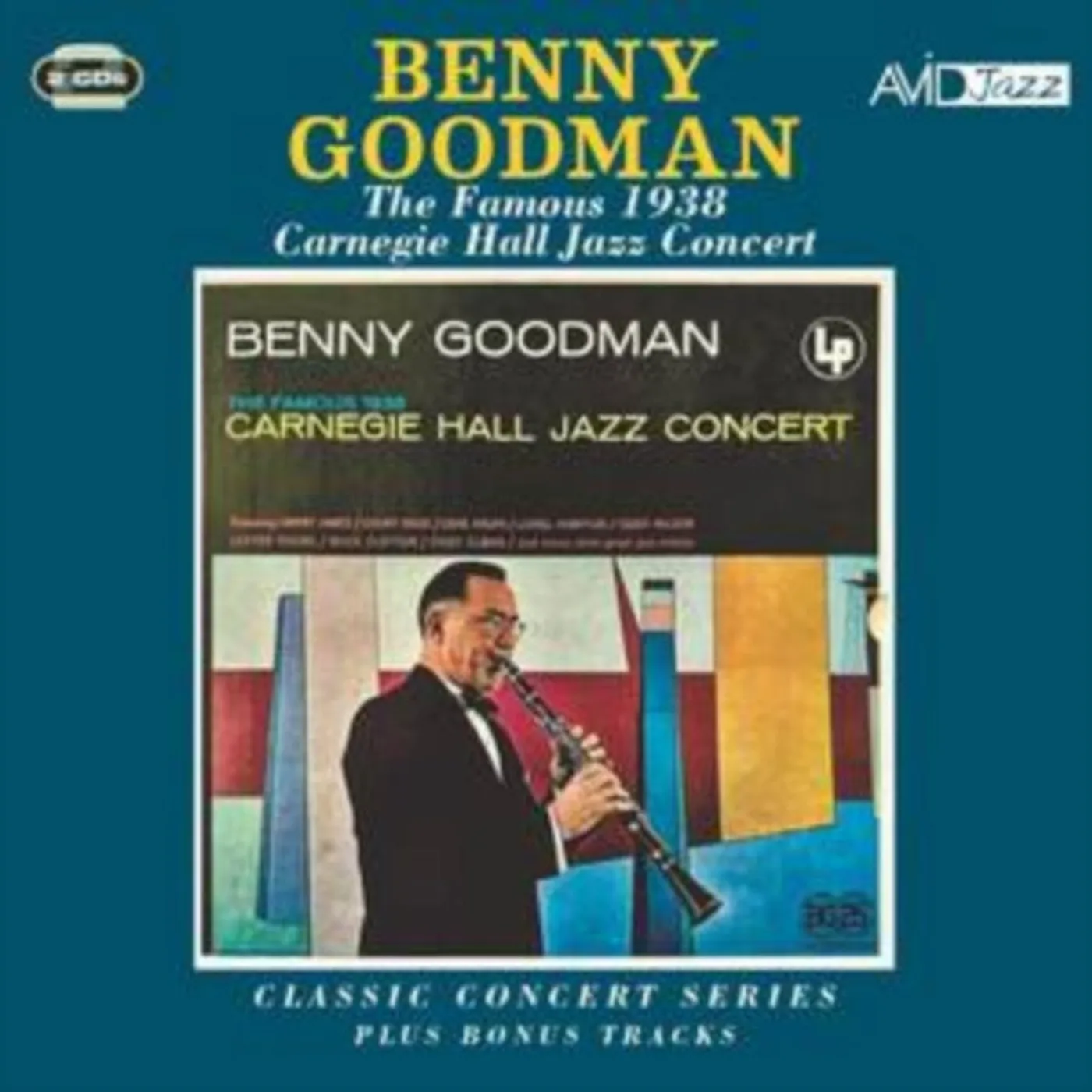 Benny Goodman CD - Classic Concert Series: The Famous 1938 Carnegie Hall Jazz Concert Plus Bonus Tracks