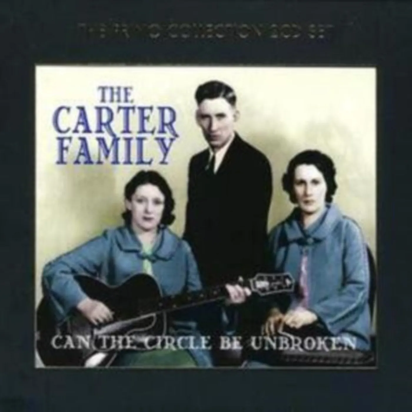 The Carter Family CD - Can The Circle Be Unbroken