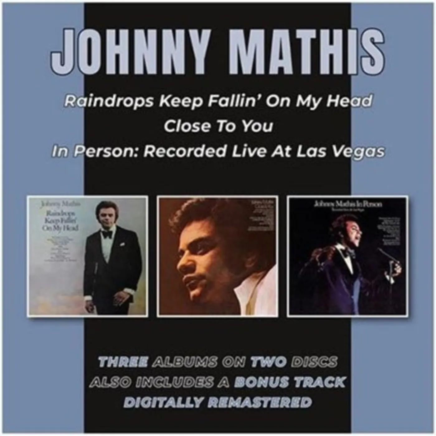 Johnny Mathis CD - Raindrops Keep Fallin On My Head / Close To You / In Person