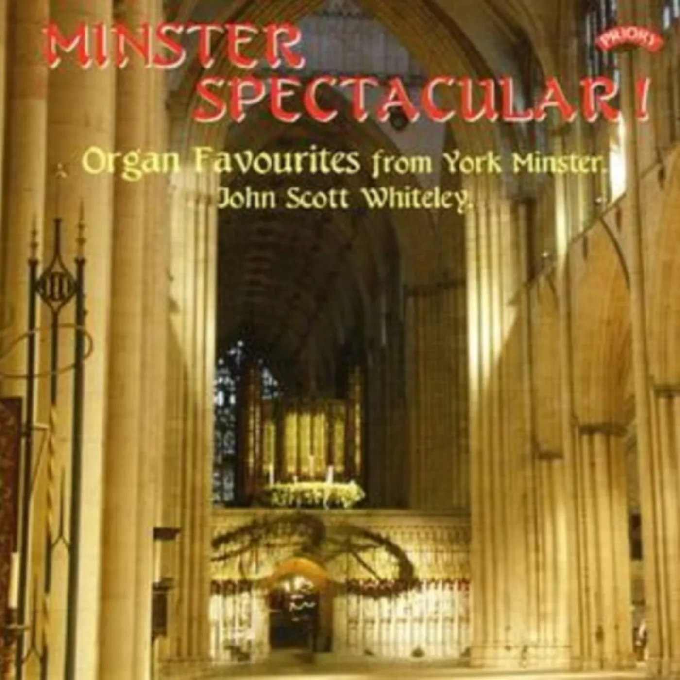 John Scott Whiteley CD - Minster Spectacular! Organ Favourites From York Minster