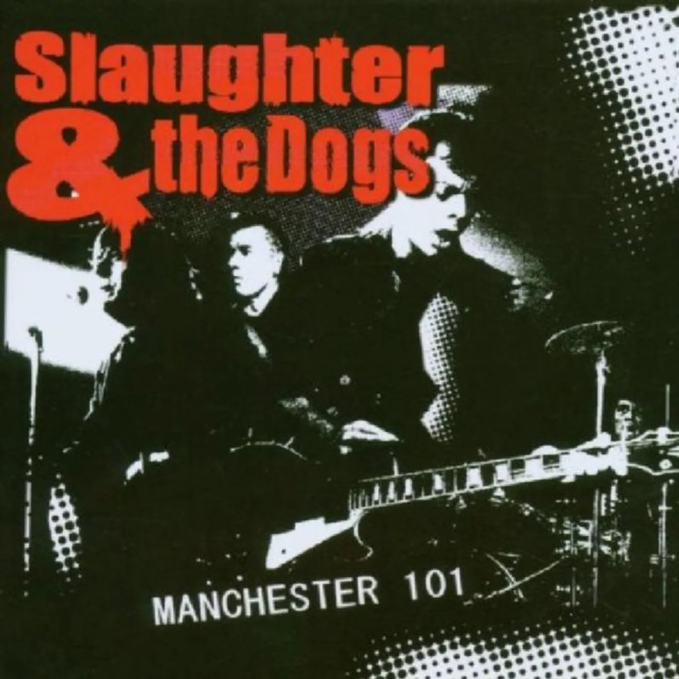 Slaughter & The Dogs CD - Manchester 101