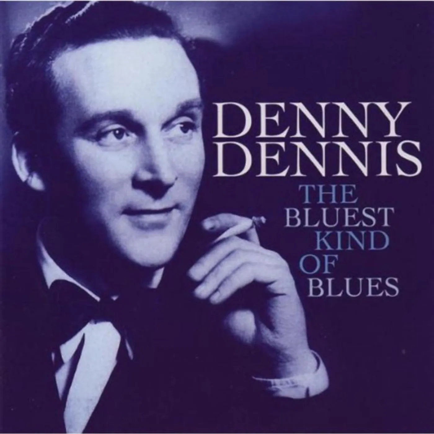 Dennis CD - The Bluest Kind Of Blues