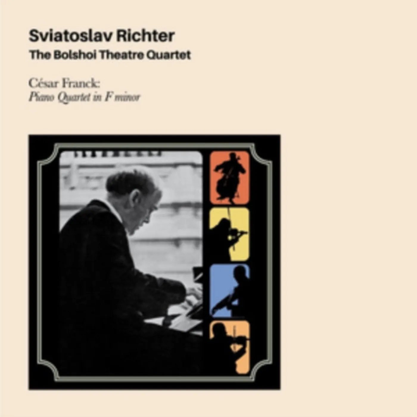 Sviatoslav Richter CD - The Bolshoi Theatre Quartet / Cesar Franck: Piano Quartet In F Minor