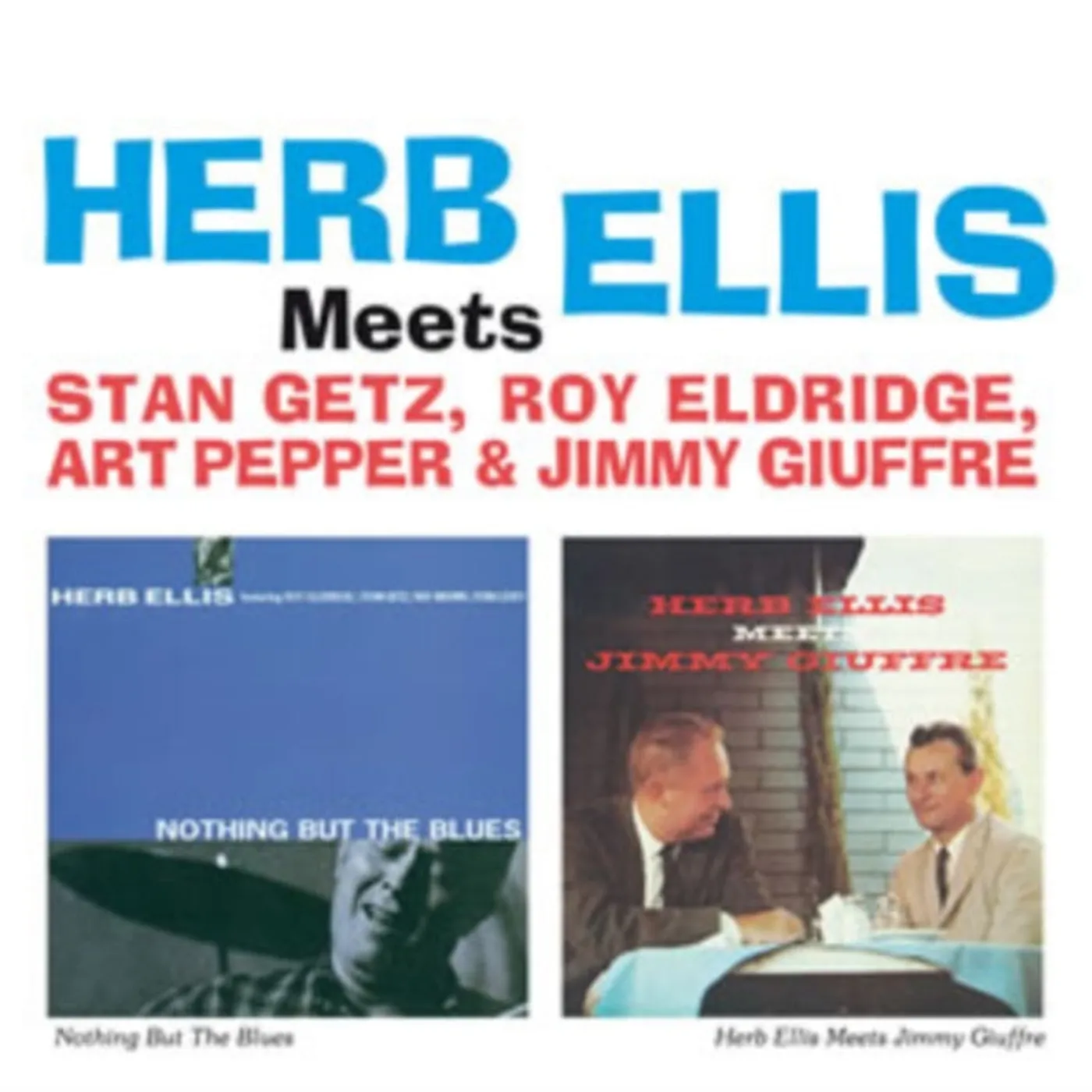 Herb Ellis CD - Meets Getz. Eldridge. Pepper & Giuffre