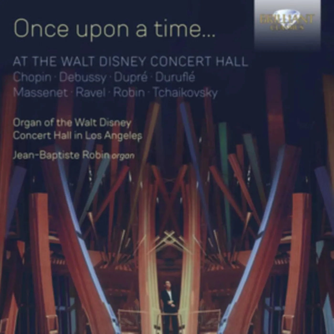 Jean-Baptiste Robin CD - Once Upon A Time... At The Walt Disney Concert Hall