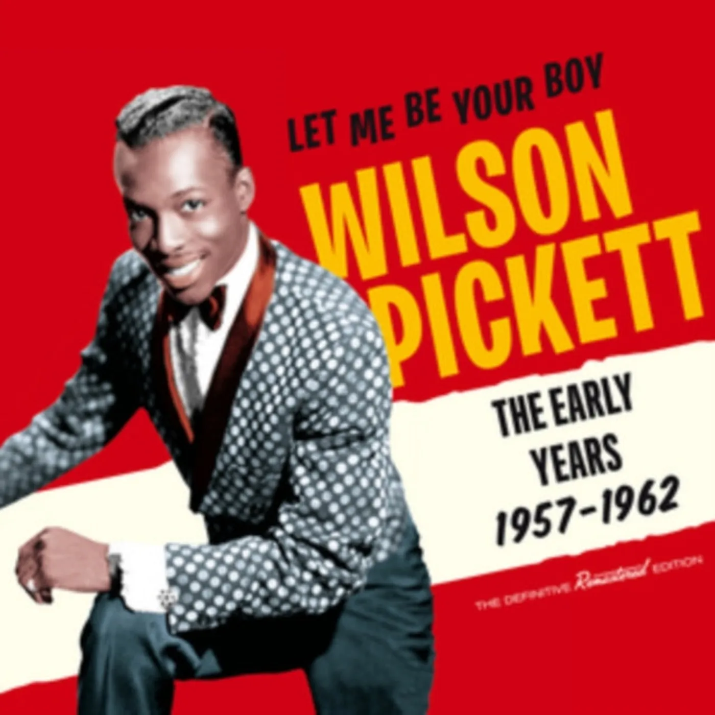 Wilson Pickett CD - Let Me Be Your Boy - The Early Years. 1957-1962