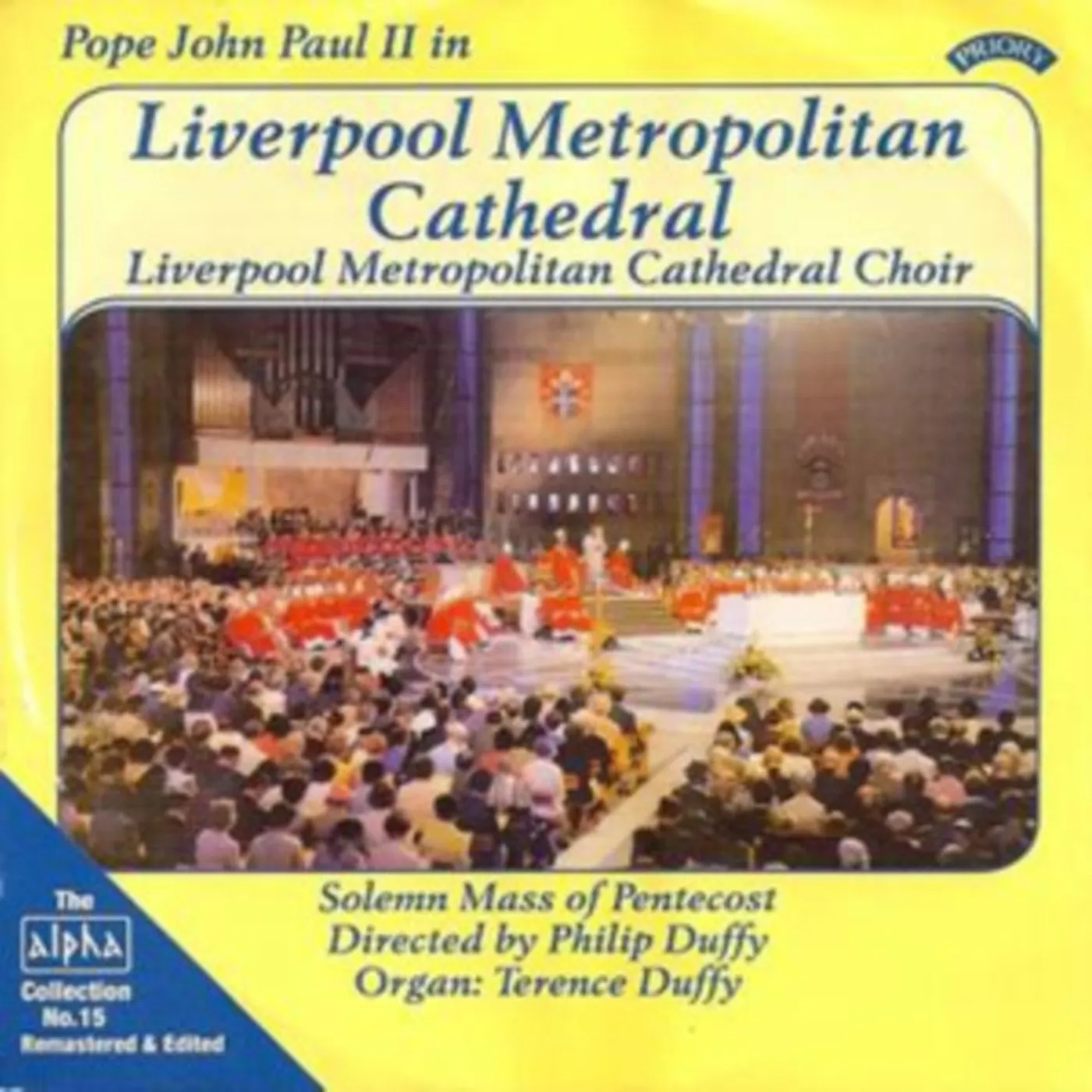Liverpool Metropolitan Cathedral Choir CD - Alpha Collection Vol. 15: Pope John Paul Ii In Liverpool Metropolitan Cathedral