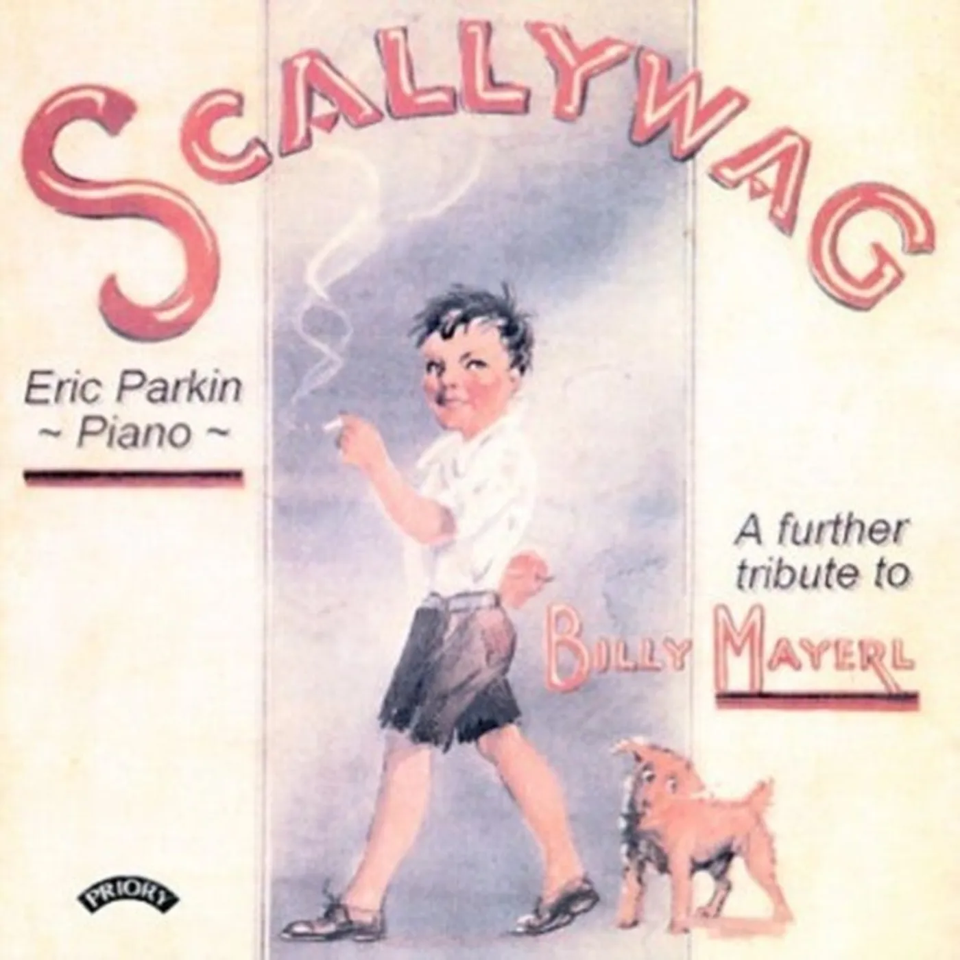 Eric Parkin CD - Scallywag - A Further Tribute To Billy Mayerl (1902 - 1959)
