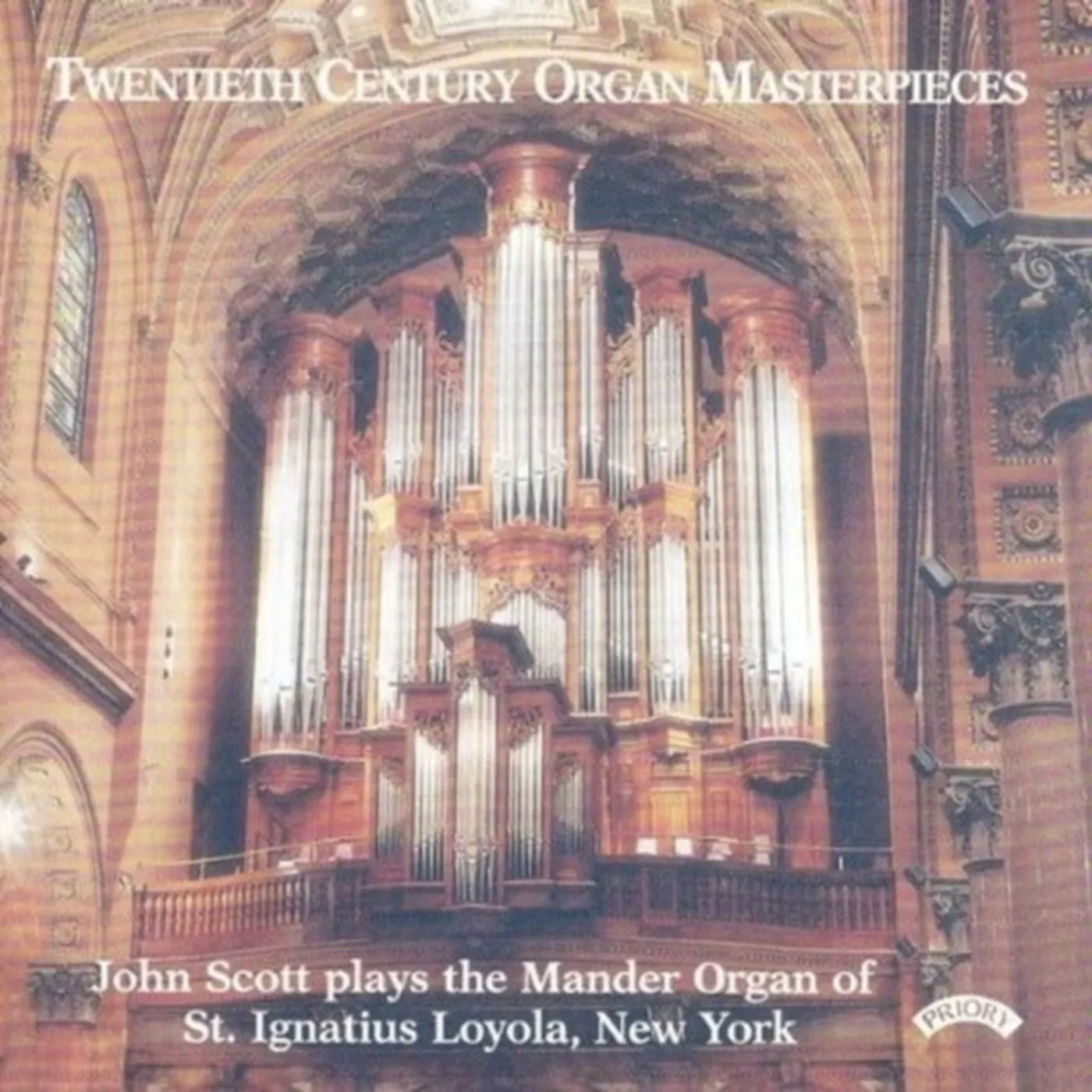 John Scott CD - Twentieth Century Organ Masterpieces - The Mander Organ Of St. Ignatius Loyola. New York