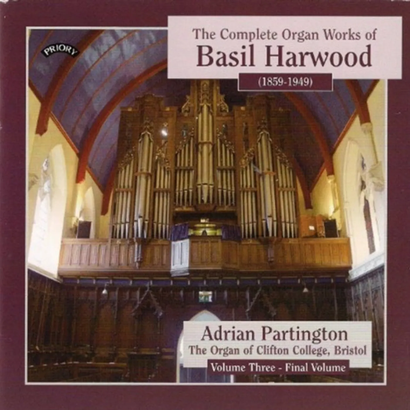 Adrian Partington CD - Complete Organ Works Of Basil Harwood - Vol. 3 - The Organ Of Clifton College. Bristol