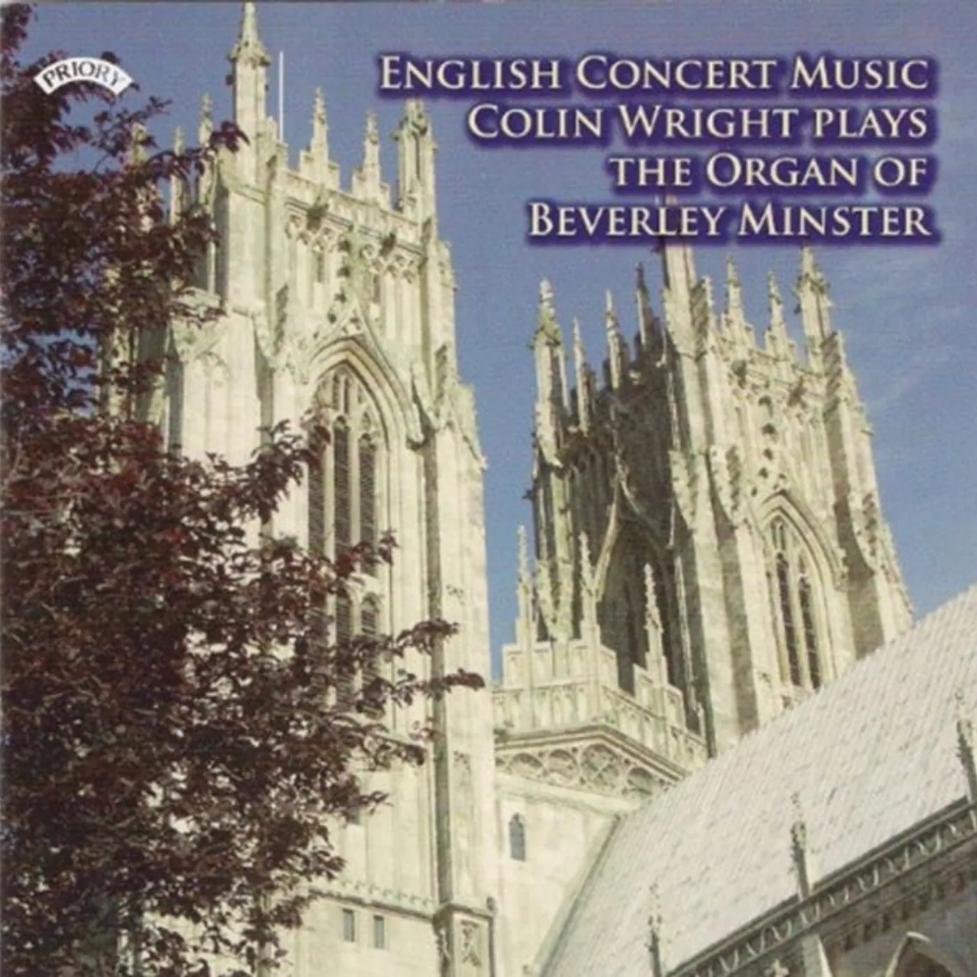 Colin Wright CD - English Concert Music - The Organ Of Beverley Minster
