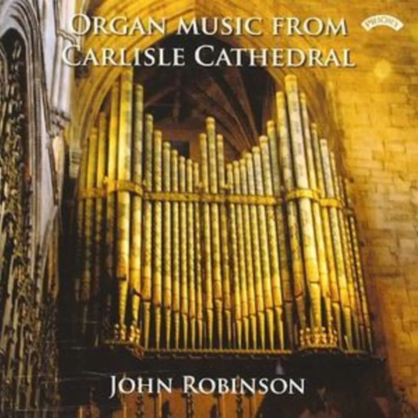 John Robinson CD - Organ Music From Carlisle Cathedral