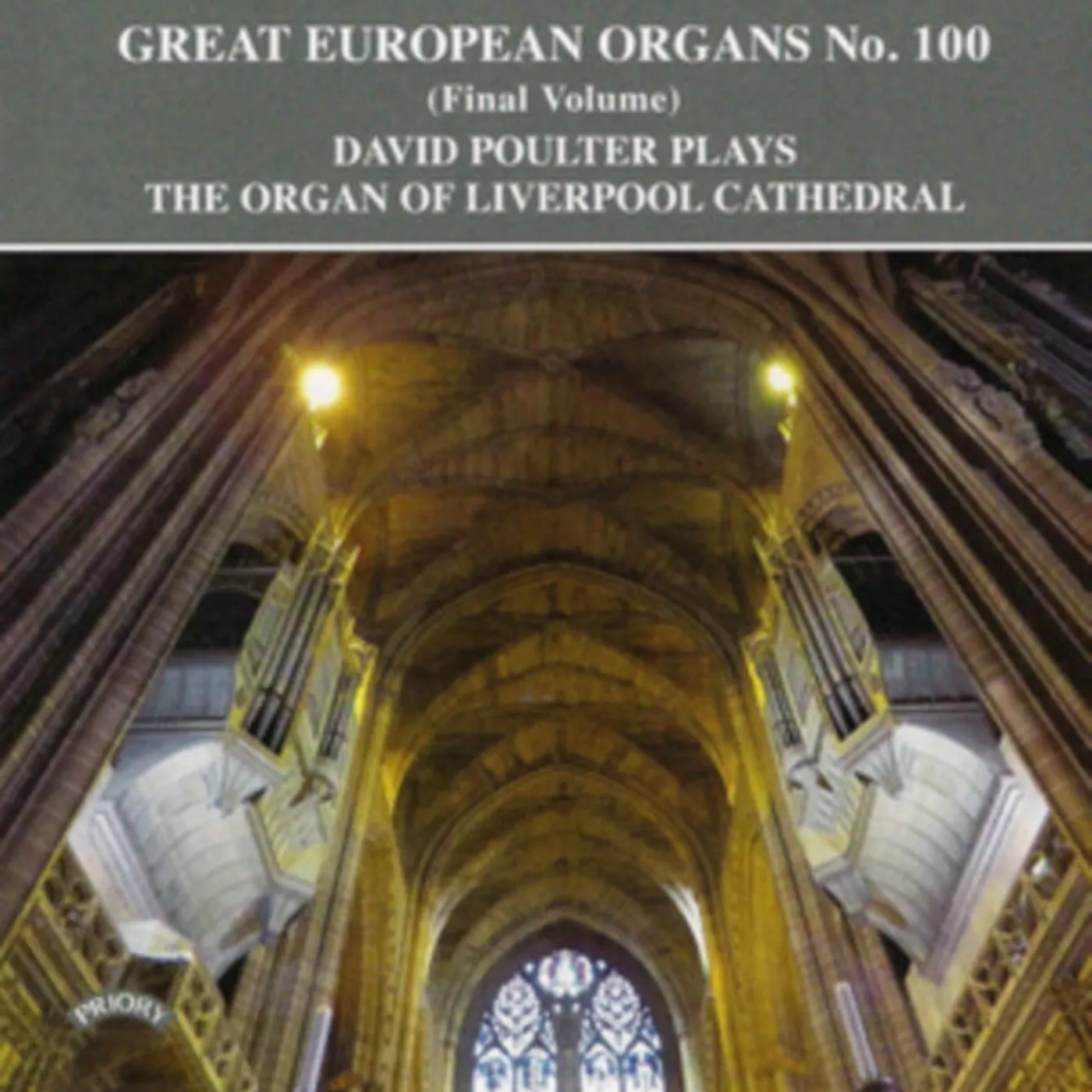 David Poulter CD - Great European Organs No. 100: The Organ Of Liverpool Cathedral