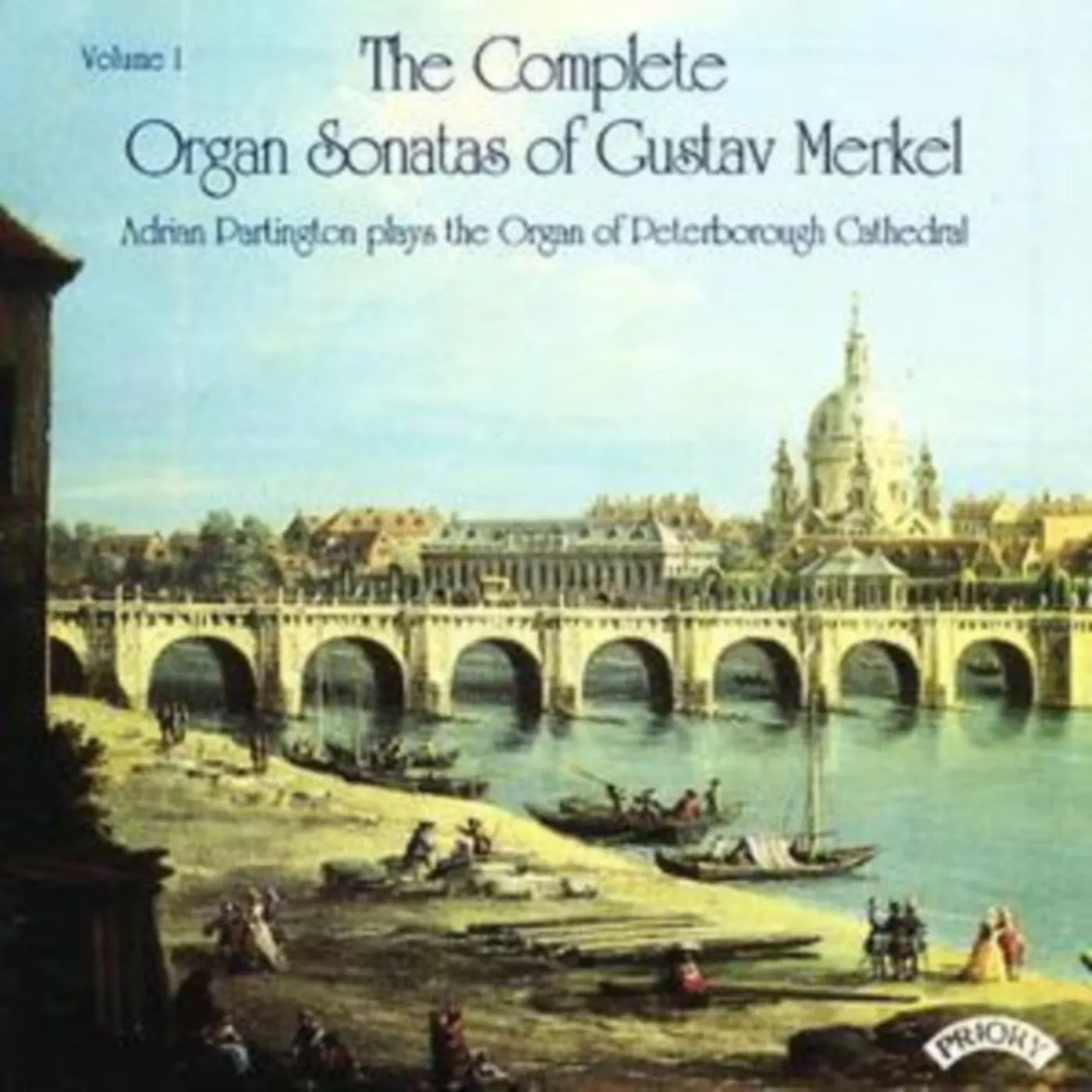 Adrian Partington CD - Complete Organ Sonatas Of Gustav Merkel (1827 - 1885) / The Organ Of Peterborough Cathedral