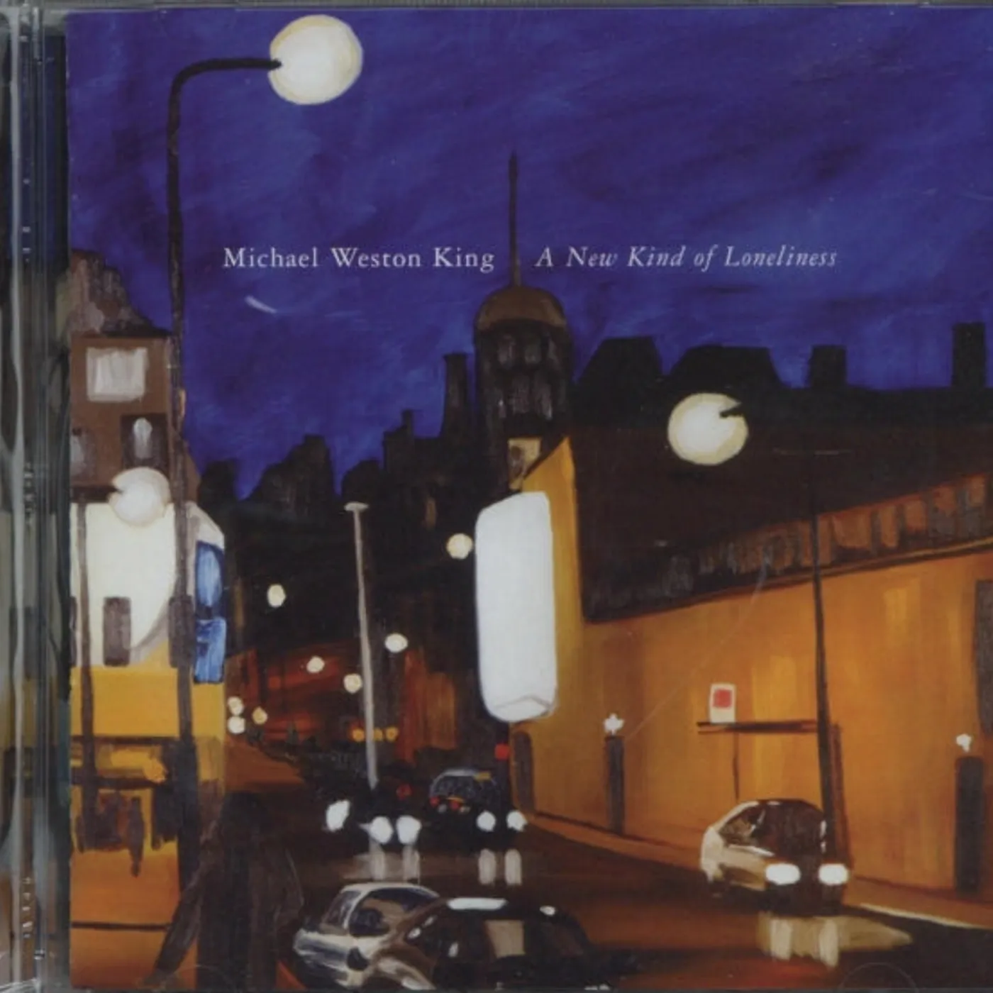 Michael Weston King CD - A New Kind Of Loneliness
