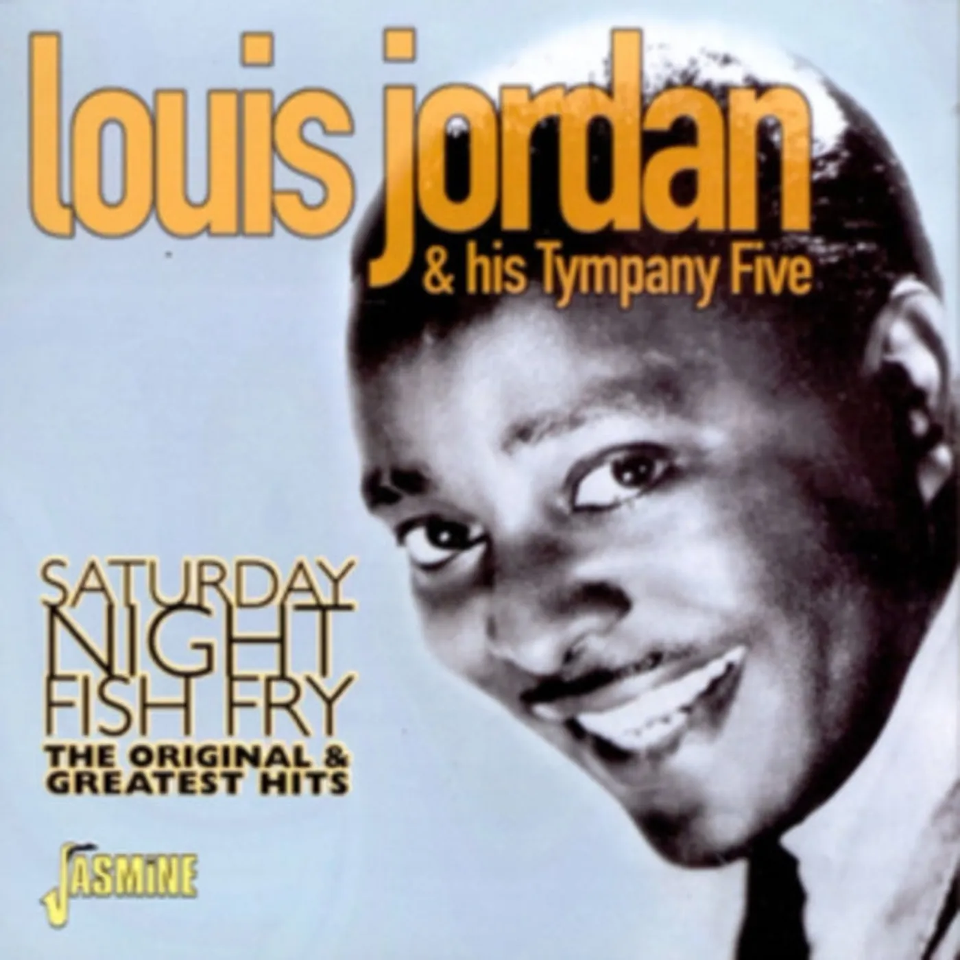 Louis Jordan & His Tympany Five CD - Saturday Night Fish Fry - The Original & Greatest Hits