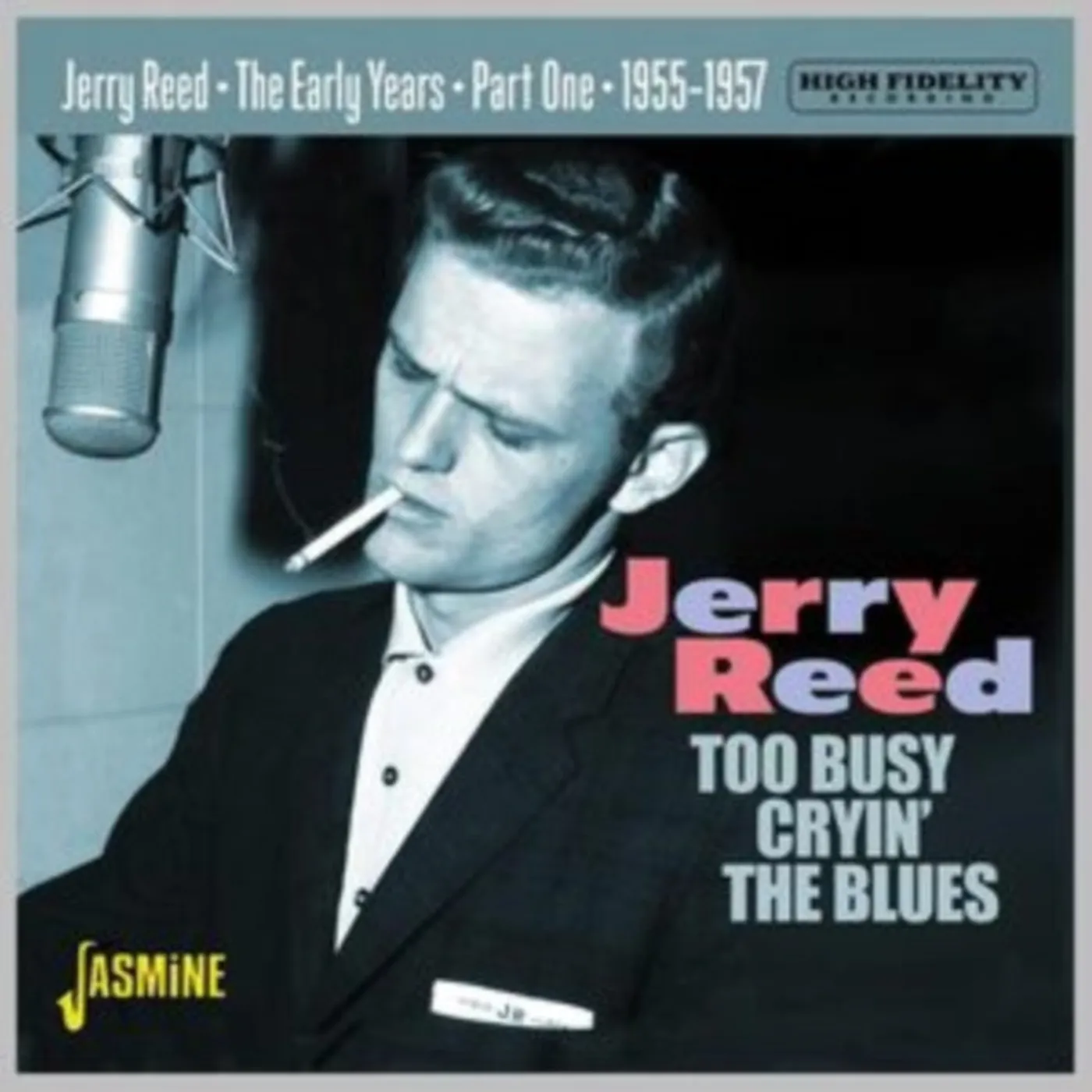 Jerry Reed CD - Too Busy Cryin The Blues - Early Years 1955-57 Part 1