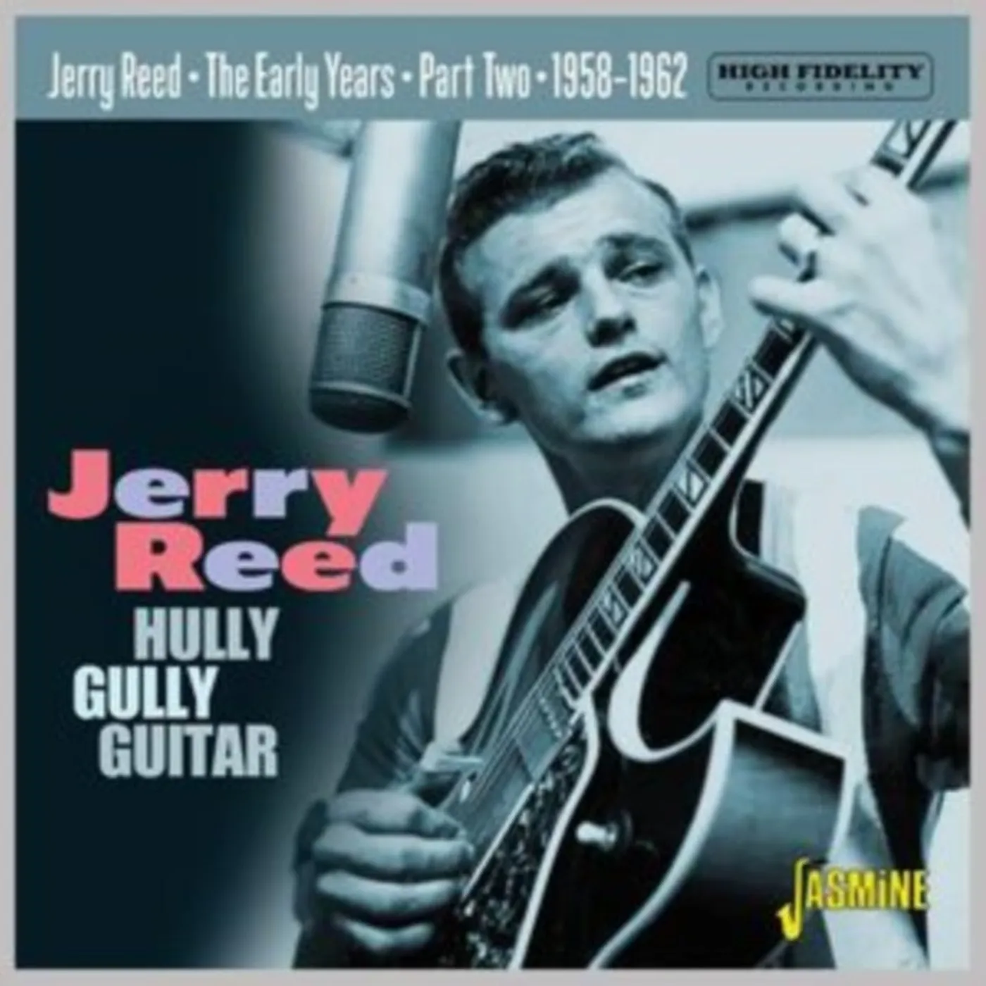 Jerry Reed CD - Hully Gully Guitar - Early Years 1958-1962 Part 2