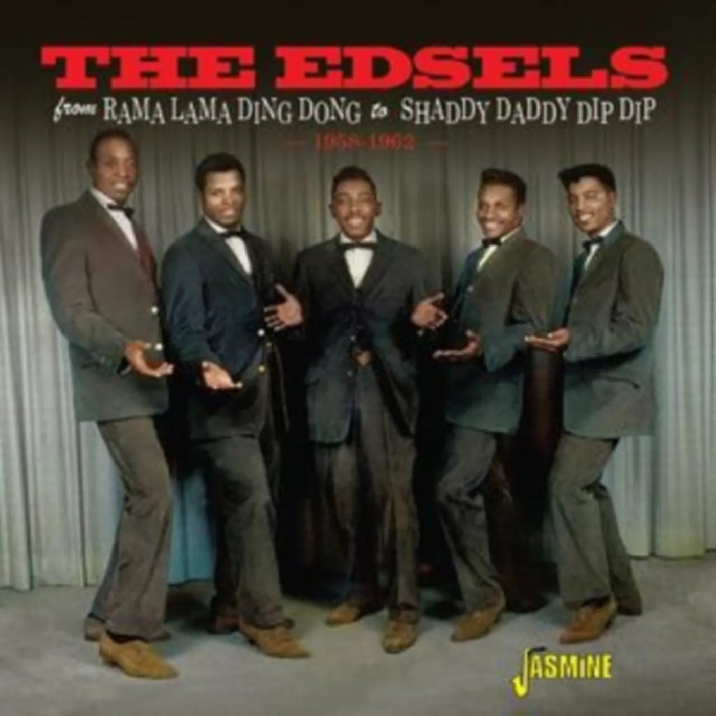 The Edsels CD - From Rama Lama Ding Dong To Shaddy Daddy Dip Dip : 1958 - 1962