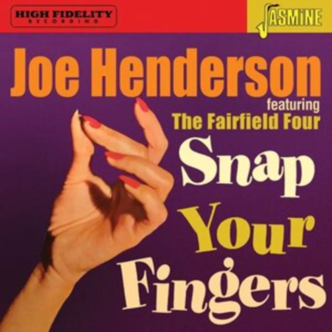 Joe Henderson CD - Snap Your Fingers (Featuring The Fairfield Four)