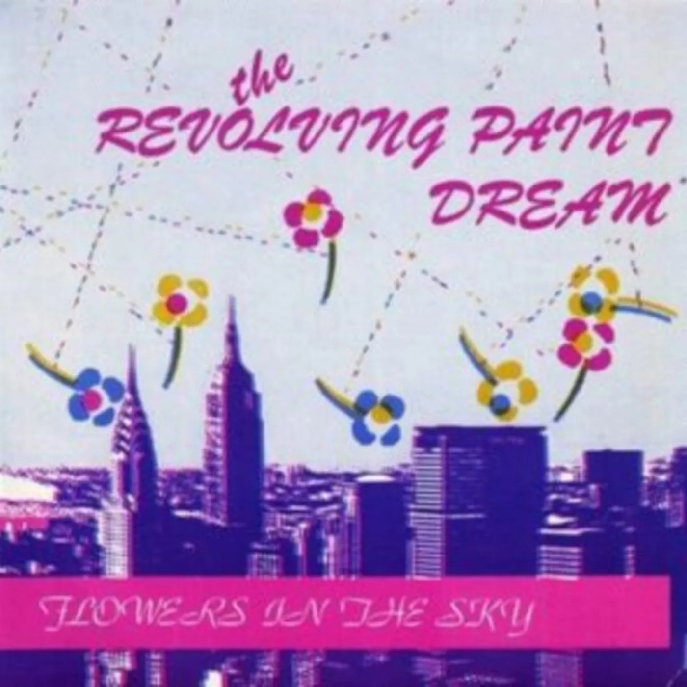 The Revolving Paint Dream 7Inch - Flowers In The Sky