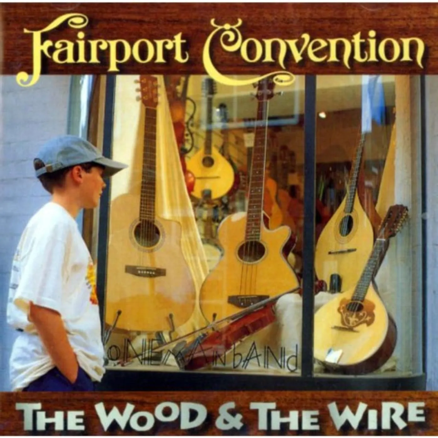 Fairport Convention CD - Wood & The Wire