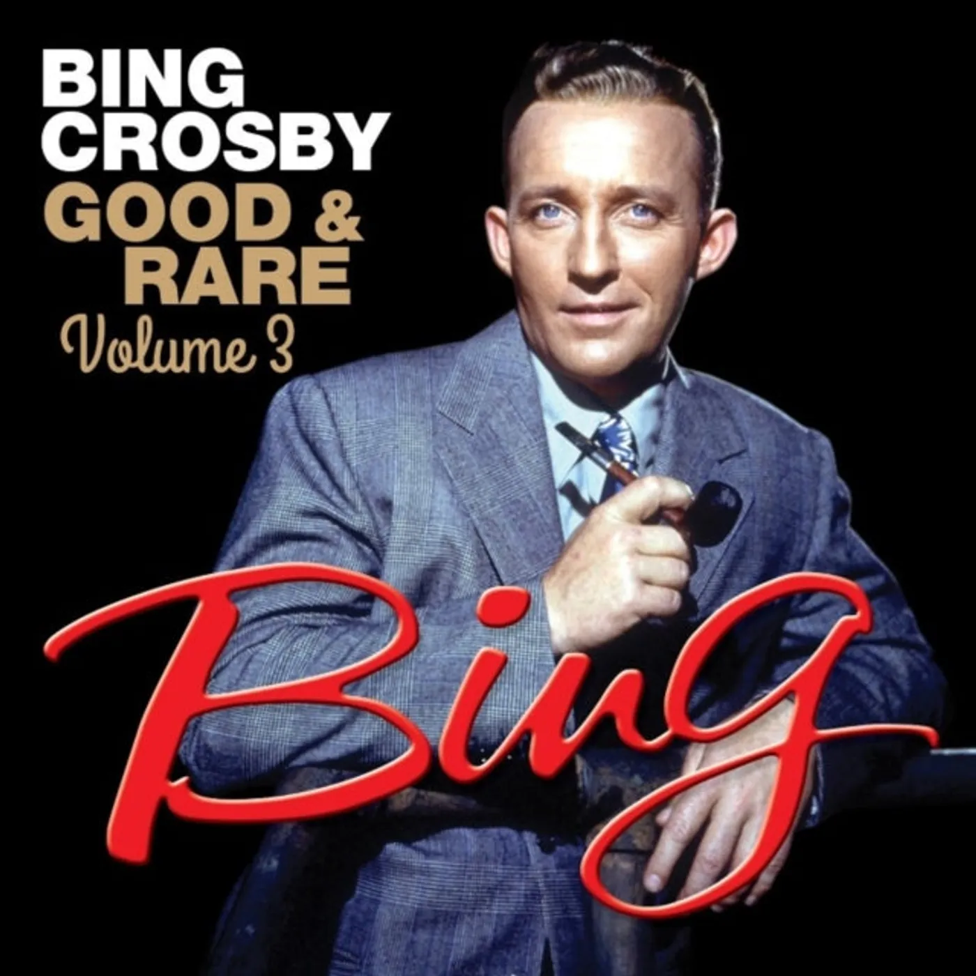 Bing Crosby CD - Good & Rare Volume 3