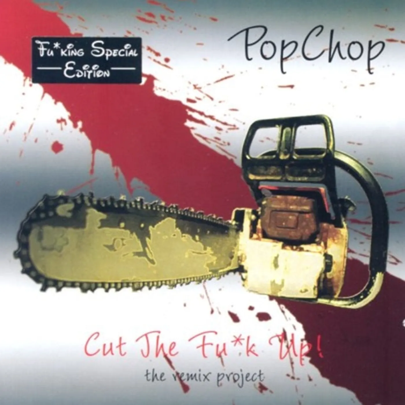 Various Artists CD - Pop Chop - Cut The Fuk Up - The Remix Project ( Fuking Special Edition)