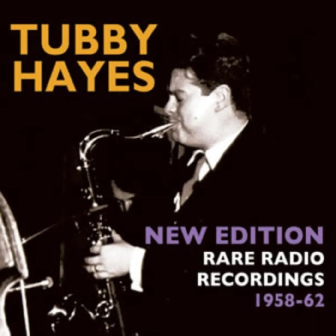 Tubby Hayes CD - New Edition - Rare Radio Recordings 1958