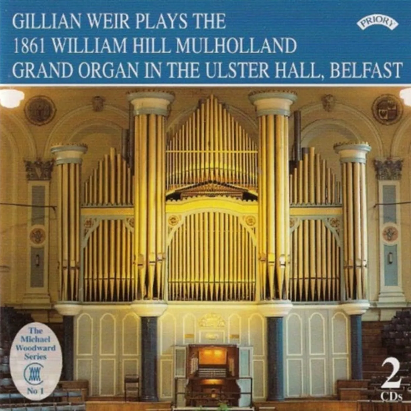 Gillian Weir CD - The 1861 Hill / Mulholland Organ Of The Ulster Hall. Belfast