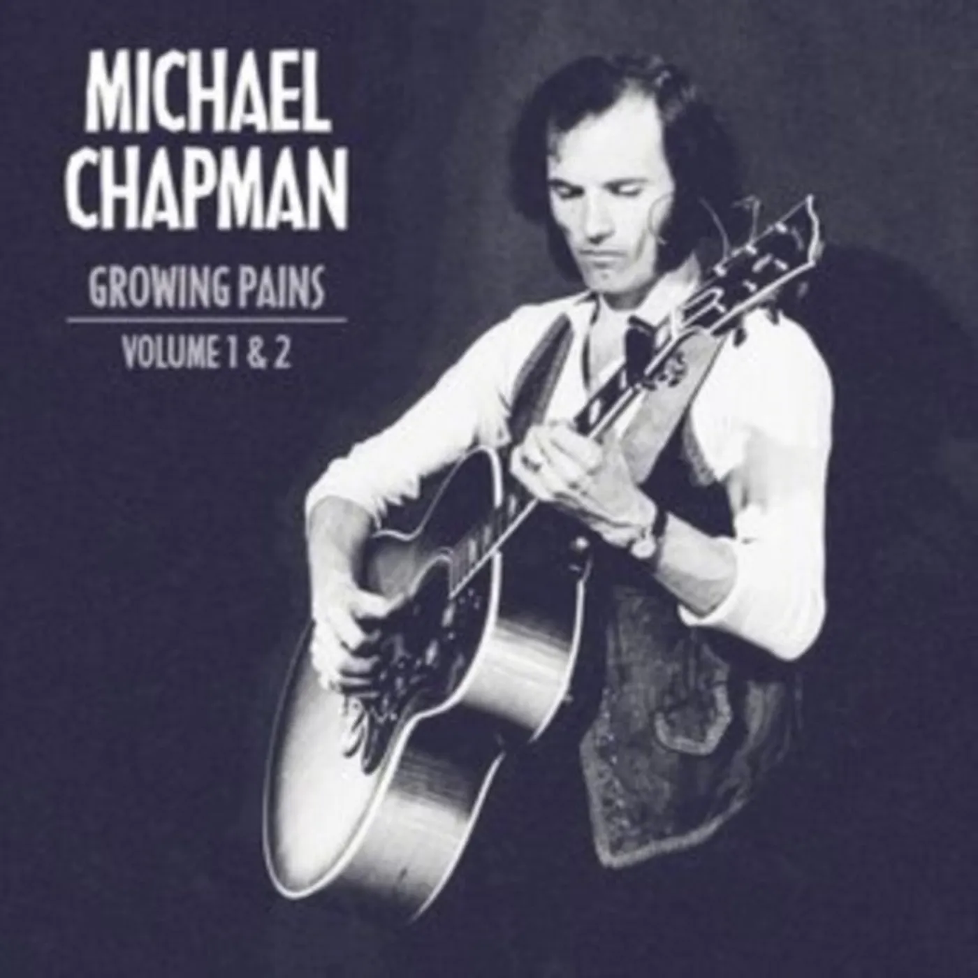 Michael Chapman CD - Growing Pains Volume 1 & 2