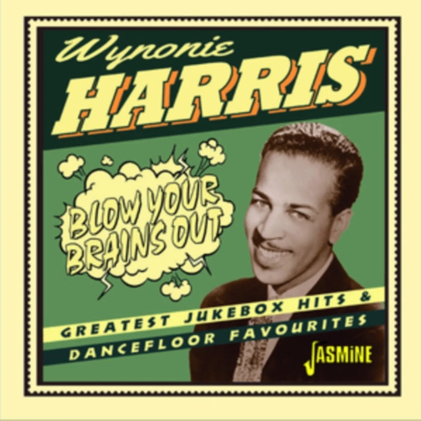 Wynonie Harris CD - Blow Your Brains Out - Greatest Jukebox Hits & Dancefloor Favourites